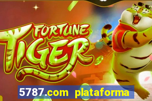 5787.com plataforma de jogos